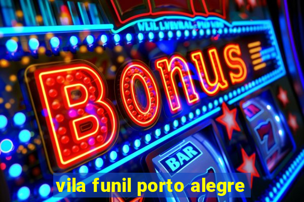 vila funil porto alegre